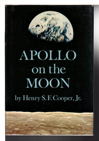 APOLLO ON THE MOON. by Cooper, Henry S.F., Jr.