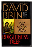 BRIGHTNESS REEF : Book One of a New Uplift Trilogy. by Brin, David.