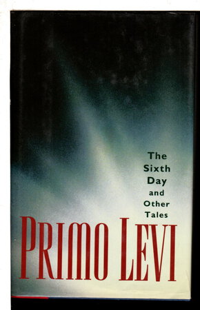 THE SIXTH DAY AND OTHER TALES by Levi, Primo
