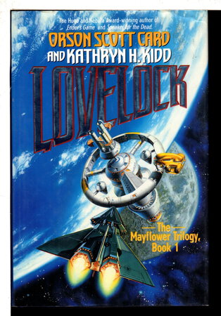 LOVELOCK: The Mayflower Trilogy, Book 1. by Card, Orson Scott and Kidd, Kathryn H.
