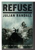 Another image of REFUSE: Poems by Randall, Julian.