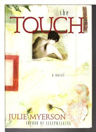 THE TOUCH. by Myerson, Julie.