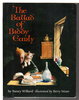 Another image of THE BALLAD OF BIDDY EARLY. by (Moser, Barry, illustrator, signed) Willard, Nancy.