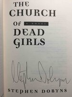 THE CHURCH OF DEAD GIRLS. by Dobyns, Stephen.
