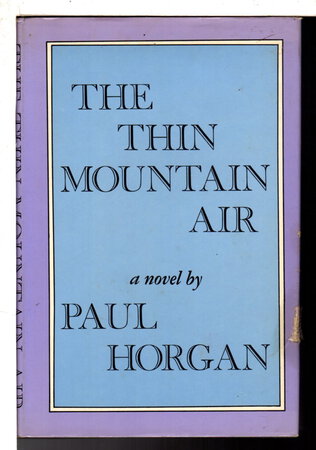 THE THIN MOUNTAIN AIR. by Horgan, Paul.