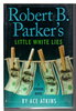 Another image of Robert B. Parker's LITTLE WHITE LIES. by Atkins, Ace