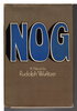 Another image of NOG: A Novel. by Wurlitzer, Rudolph