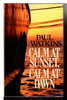 Another image of CALM AT SUNSET, CALM AT DAWN by Watkins, Paul