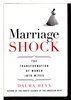 Another image of MARRIAGE SHOCK: The Transformation of Women into Wives. by Heyn, Dalma,