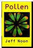Another image of POLLEN. by Noon, Jeff.