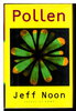 Another image of POLLEN. by Noon, Jeff.