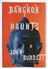 Another image of BANGKOK HAUNTS. by Burdett, John.