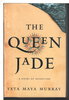 Another image of THE QUEEN JADE. by Murray, Yxta Maya.