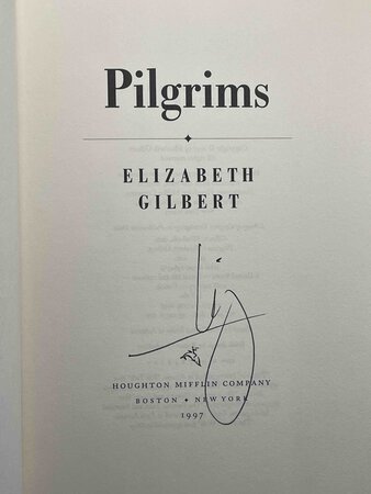 PILGRIMS: Stories. by Gilbert, Elizabeth.