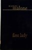 Another image of FIRST LADY. by Malone, Michael.