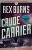Another image of CRUDE CARRIER: A Touchstone Agency Mystery. by Burns, Rex.