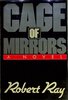 Another image of CAGE OF MIRRORS. by Ray, Robert J.