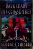 Another image of DARK CHANT IN A CRIMSON KEY by Chesbro, George C.