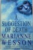 Another image of A SUGGESTION OF DEATH. by Wesson, Marianne.