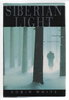 Another image of SIBERIAN LIGHT. by White, Robin.