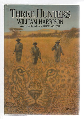 THREE HUNTERS. by Harrison, William.