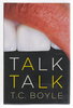 Another image of TALK, TALK: A Novel. by Boyle, T. Coraghessan.