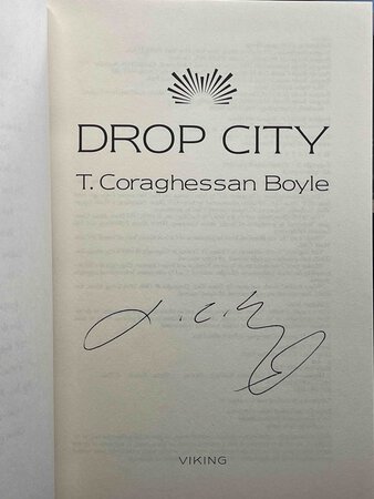 DROP CITY. by Boyle, T. Coraghesson.
