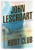 Another image of THE HUNT CLUB. by Lescroart, John T.