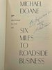 Another image of SIX MILES TO ROADSIDE BUSINESS. by Doane, Michael.