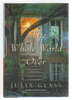 Another image of THE WHOLE WORLD OVER. by Glass, Julia.