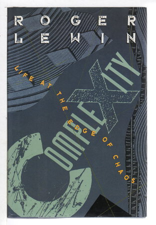 COMPLEXITY: Life at the Edge of Chaos. by Lewin, Roger S.