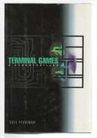 TERMINAL GAMES. by Perriman, Cole (pseudonym of Wim Coleman and Pat Perrin)