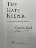 Another image of THE GATE KEEPER: An Inspector Ian Rutledge Mystery. by Todd, Charles.