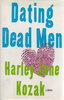 Another image of DATING DEAD MEN. by Kozak, Harley Jane.