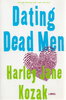 Another image of DATING DEAD MEN. by Kozak, Harley Jane.
