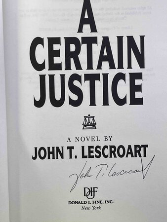 A CERTAIN JUSTICE. by Lescroart, John.