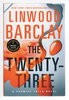 Another image of THE TWENTY-THREE: A Promise Falls Novel. by Barclay, Linwood.