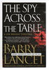 Another image of SPY ACROSS THE TABLE. by Lancet, Barry.
