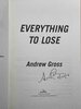 Another image of EVERYTHING TO LOSE. by Gross, Andrew.