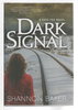 Another image of DARK SIGNAL. by Baker, Shannon.