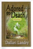 Another image of ADORED TO DEATH. by Landry, Dallari.