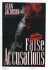 Another image of FALSE ACCUSATIONS. by Jacobson, Alan.
