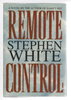 Another image of REMOTE CONTROL. by White, Stephen.