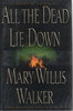 Another image of ALL THE DEAD LIE DOWN. by Walker, Mary Willis