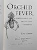 Another image of ORCHID FEVER: A Horticultural Tale of Love, Lust, and Lunacy. by Hansen, Eric.