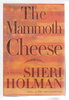 Another image of THE MAMMOTH CHEESE. by Holman, Sheri.