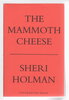 Another image of THE MAMMOTH CHEESE. by Holman, Sheri.