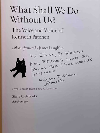 WHAT SHALL WE DO WITHOUT US? The Voice and Vision of Kenneth Patchen. by Patchen, Kenneth.