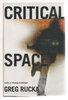 Another image of CRITICAL SPACE. by Rucka, Greg.