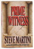 Another image of PRIME WITNESS. by Martini, Steve.